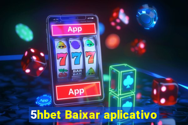 5hbet Baixar aplicativo